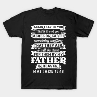 Matthew 18:19 T-Shirt